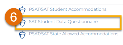 Orange 6 with highlight around "SAT Student Data Questionnaire"option